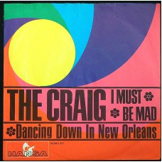 CRAIG - I Must Be Mad / Dancing Down In New Orleans (Hansa 19 264 AT) Germany 1966 PS 45